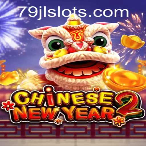 Exploring the Intriguing World of CHINESENEWYEAR2 at JLSLOTS Login
