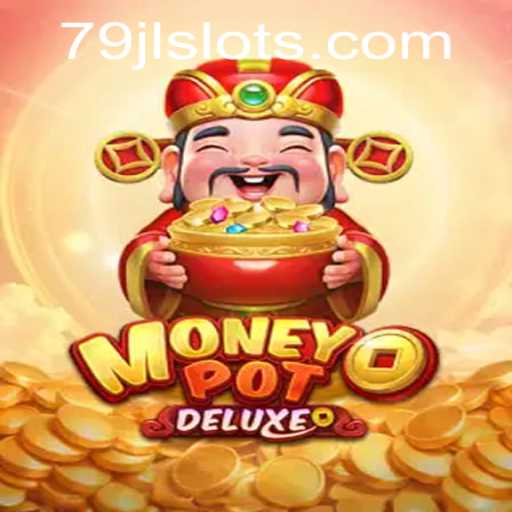 Discover the Thrills of MoneyPotDELUXE with JLSLOTS Login