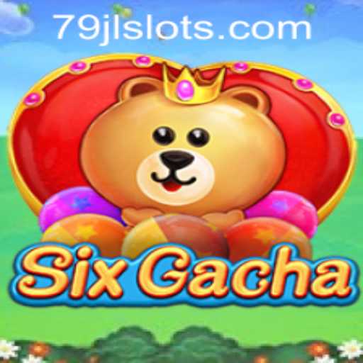 Exploring SixGacha: A Comprehensive Guide to the Game and JLSLOTS Login